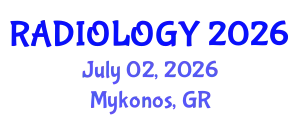 Radiology Conference (RADIOLOGY) July 02, 2026 - Mykonos, Greece