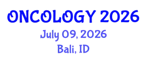 Oncology Conference (ONCOLOGY) July 09, 2026 - Bali, Indonesia