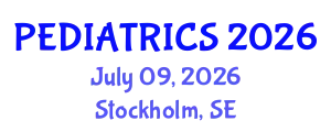 Pediatrics Conference (PEDIATRICS) July 09, 2026 - Stockholm, Sweden