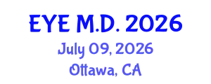 Ophthalmology Conference (EYE M.D.) July 09, 2026 - Ottawa, Canada
