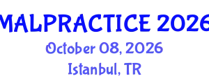 International Conference on Medical Malpractice: Obstetrics & Gynecology and Malpractice (MALPRACTICE) October 08, 2026 - Istanbul, Turkey