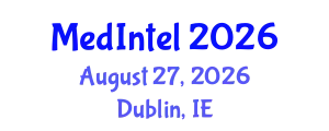 Global Medical Intelligence Conference (MedIntel) August 27, 2026 - Dublin, Ireland