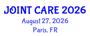 Orthopedics Conference (JOINT CARE) August 27, 2026 - Paris, France
