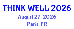Psychiatry Conference (THINK WELL) August 27, 2026 - Paris, France