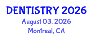 Dentistry Conference (DENTISTRY) August 03, 2026 - Montreal, Canada