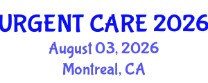 Emergency Medicine Conference (URGENT CARE) August 03, 2026 - Montreal, Canada