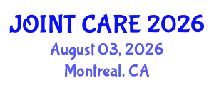 Orthopedics Conference (JOINT CARE) August 03, 2026 - Montreal, Canada