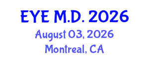 Ophthalmology Conference (EYE M.D.) August 03, 2026 - Montreal, Canada