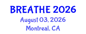 Pulmonology Conference (BREATHE) August 03, 2026 - Montreal, Canada