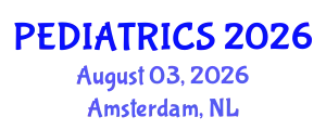 Pediatrics Conference (PEDIATRICS) August 03, 2026 - Amsterdam, Netherlands