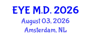 Ophthalmology Conference (EYE M.D.) August 03, 2026 - Amsterdam, Netherlands