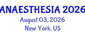 Anaesthesia Conference (ANAESTHESIA) August 03, 2026 - New York, United States