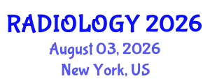 Radiology Conference (RADIOLOGY) August 03, 2026 - New York, United States