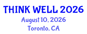 Psychiatry Conference (THINK WELL) August 10, 2026 - Toronto, Canada