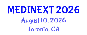 Frontiers in Medicine and Health Care Conference (MEDINEXT) August 10, 2026 - Toronto, Canada