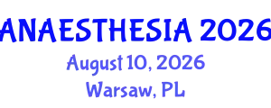 Anaesthesia Conference (ANAESTHESIA) August 10, 2026 - Warsaw, Poland