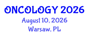 Oncology Conference (ONCOLOGY) August 10, 2026 - Warsaw, Poland