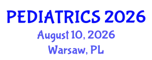 Pediatrics Conference (PEDIATRICS) August 10, 2026 - Warsaw, Poland