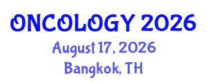 Oncology Conference (ONCOLOGY) August 17, 2026 - Bangkok, Thailand