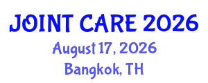 Orthopedics Conference (JOINT CARE) August 17, 2026 - Bangkok, Thailand
