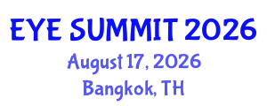 Cataract Conference (EYE SUMMIT) August 17, 2026 - Bangkok, Thailand