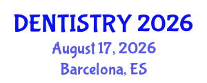 Dentistry Conference (DENTISTRY) August 17, 2026 - Barcelona, Spain