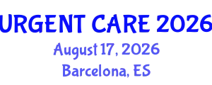 Emergency Medicine Conference (URGENT CARE) August 17, 2026 - Barcelona, Spain