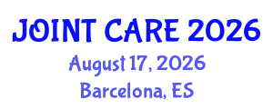 Orthopedics Conference (JOINT CARE) August 17, 2026 - Barcelona, Spain