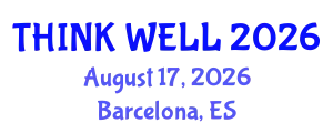 Psychiatry Conference (THINK WELL) August 17, 2026 - Barcelona, Spain