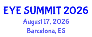 Cataract Conference (EYE SUMMIT) August 17, 2026 - Barcelona, Spain