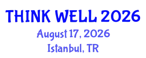 Psychiatry Conference (THINK WELL) August 17, 2026 - Istanbul, Turkey