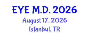 Ophthalmology Conference (EYE M.D.) August 17, 2026 - Istanbul, Turkey