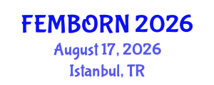 Gynecology and Obstetrics Conference (FEMBORN) August 17, 2026 - Istanbul, Turkey