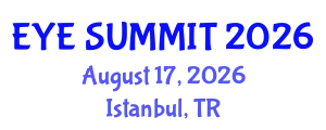 Cataract Conference (EYE SUMMIT) August 17, 2026 - Istanbul, Turkey