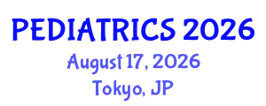 Pediatrics Conference (PEDIATRICS) August 17, 2026 - Tokyo, Japan