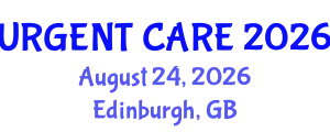 Emergency Medicine Conference (URGENT CARE) August 24, 2026 - Edinburgh, United Kingdom