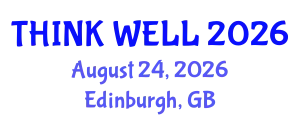 Psychiatry Conference (THINK WELL) August 24, 2026 - Edinburgh, United Kingdom