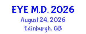 Ophthalmology Conference (EYE M.D.) August 24, 2026 - Edinburgh, United Kingdom