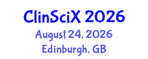 Clinical Sciences Exchange (ClinSciX) August 24, 2026 - Edinburgh, United Kingdom