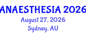 Anaesthesia Conference (ANAESTHESIA) August 27, 2026 - Sydney, Australia