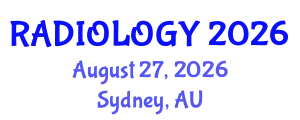 Radiology Conference (RADIOLOGY) August 27, 2026 - Sydney, Australia