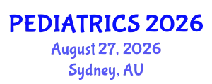 Pediatrics Conference (PEDIATRICS) August 27, 2026 - Sydney, Australia