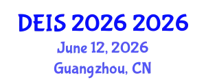 2026 2nd International Conference on Digital Economy and Information Systems (DEIS 2026) (DEIS 2026) June 12, 2026 - Guangzhou, China