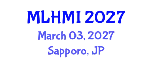 International Conference on Machine Learning and Human-Computer Interaction (MLHMI) March 03, 2027 - Sapporo, Japan