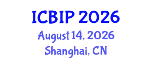 International Conference on Biomedical Signal and Image Processing (ICBIP) August 14, 2026 - Shanghai, China