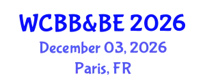 World Congress on Bioscience, Biotechnology & Biomedical Engineering December 03, 2026 - Paris, France