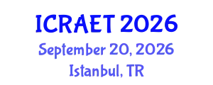 International Conference on Recent Advances in Engineering and Technology (ICRAET) September 20, 2026 - Istanbul, Turkey