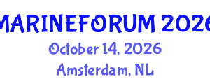 Global Forum on Oceanography and Marine Science (MARINEFORUM) October 14, 2026 - Amsterdam, Netherlands