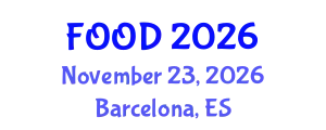 Global Summit on Food Innovation and Nutritional Science (FOOD) November 23, 2026 - Barcelona, Spain