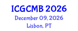 International Conference on Genetics, Cellular and Molecular Biology December 09, 2026 - Lisbon, Portugal